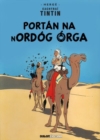 Tintin: Portan Na Nordog Orga (Irish) - Book