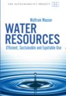 Water Resources : Efficient, Sustainable and Equitable Use - Book