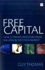 Free Capital : How 12 private investors made millions in the stock market - Book