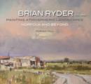 Brian Ryder R.O.I. PROV : Painting Atmospheric Landscapes, Norfolk and Beyond - Book