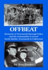 Offbeat : Memories of Tynemouth Borough Police and the Communities it Served - Book