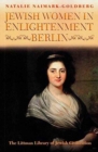 Jewish Women in Enlightenment Berlin - Book