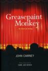 Greasepaint Monkey : An Actor on Acting - Book