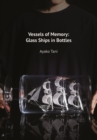 Vessels of Memory : Glass Ships in Bottles - Book