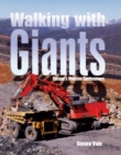 Walking with Giants: Europe's Massive Earthmovers - Book