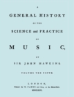 A General History of the Science and Practice of Music. Vol.5 of 5. [Facsimile of 1776 Edition of Vol. 5.] - Book