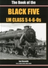 The Book of the Black Fives LM Class 5 4-6-0s : Part 5 : 44658-44799, 44997-44999 Part 5 - Book