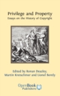 Privilege and Property. Essays on the History of Copyright - Book