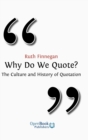 Why Do We Quote? : The Culture and History of Quotation - Book