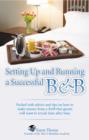 Setting Up and Running a Successful B&B : Advice and tips on how to make money from a B&B - eBook