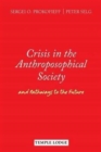 Crisis in the Anthroposophical Society : and Pathways to the Future - Book