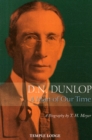 D. N. Dunlop, a Man of Our Time : A Biography - Book