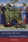 Educating the Soul : On the Esoteric in Shakespeare - Book