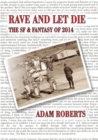 Rave and Let Die : The SF and Fantasy of 2014 - Book