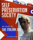 The Self Preservation Society : 50 Years of The Italian Job - Book