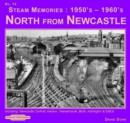 Steam Memories 1950's-1960's North from Newcastle : Including Newcastle Central, Heaton ,Tweedmouth, Blyth, Ashington & EMUs No. 14 - Book