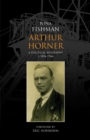 Arthur Horner: A Political Biography : 1894-1944 v. 1 - Book
