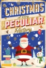 Christmas, A Very Peculiar History - Book