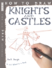 How To Draw Knights And Castles - Book