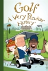 Golf : A Very Peculiar History - Book