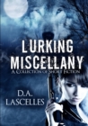 Lurking Miscellany : A Collection of Short Fiction - Book