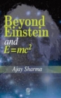 Beyond Einstein and E = mc2 - Book