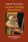 Sing me the Creation : Creative Writing Sourcebook - Book