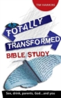 Totally Transformed - Bible study : Eight studies in Ephesians - Book
