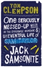 One Seriously Messed-Up Week : in the Otherwise Mundane and Uneventful Life of Jack Samsonite - Book