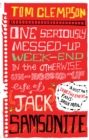 One Seriously Messed-Up Weekend : In the Otherwise Un-Messed-Up Life of Jack Samsonite - Book