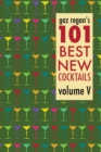 Gaz Regan's 101 Best New Cocktails - Book