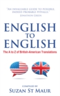 English to English : The A to Z of British-American Translations - Book
