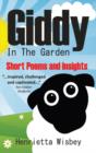 Giddy in the Garden : Short Poems and Insights - Book