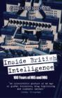 Inside British Intelligence : 100 Years of MI5 and MI6 - Book