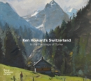 Ken Howard's Switzerland - Book