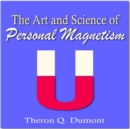 The Art and Science of Personal Magnetism - eAudiobook