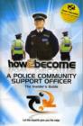 How 2 Become a Police Community Support Officer : The Insiders Guide - Book