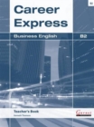 Career Express - Business English B2 Teacher's Book - Book