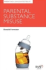 Parenting a Child Affected by Parental Substance Misuse - Book
