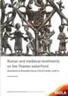 Roman and medieval revetments on the Thames waterfront - Book