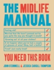 The Midlife Manual : Your Very Own Guide to Getting Through the Middle Years - Book