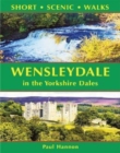 Wensleydale in the Yorkshire Dales (Short Scenic Walks) - Book