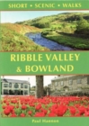 Ribble Valley and Bowland : Short Scenic Walks - Book