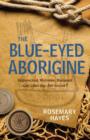 The Blue-Eyed Aborigine (Adobde Ebook) - eBook