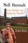 Nell Hannah : Aye Singin an Spinnin Yarns - Book