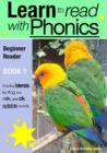 Learn to Read with Phonics - Book 1 : Learn to Read Rapidly in as Little as Six Months - eBook