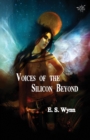Voices of the Silicon Beyond : Book 3 of The Gold Country Series - Book