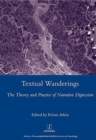 Textual Wanderings : The Theory and Practice of Narrative Digression - Book