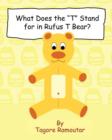 What Does the "T" Stand for in Rufus T Bear - Book