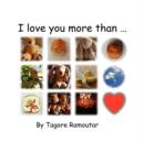 I Love You More Than... - Book